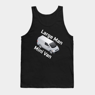 Large Man, Mini Van Tank Top